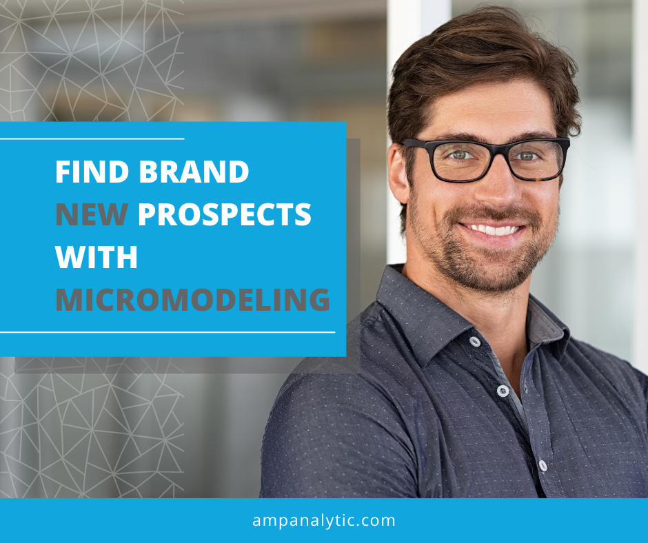 Find Brand New Prospects with MicroModeling
