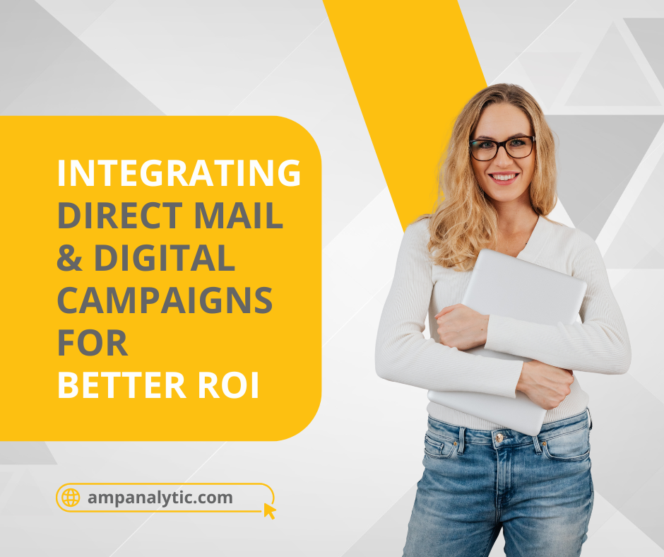 Integrating Direct Mail and Digital Campaigns for Better ROI