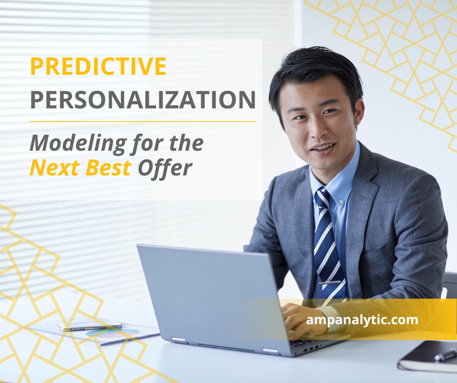 Predictive Personalization Modeling for the Next Best Offer